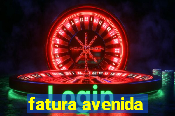 fatura avenida